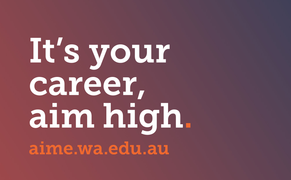 AIME tagline - It's your career, aim high.