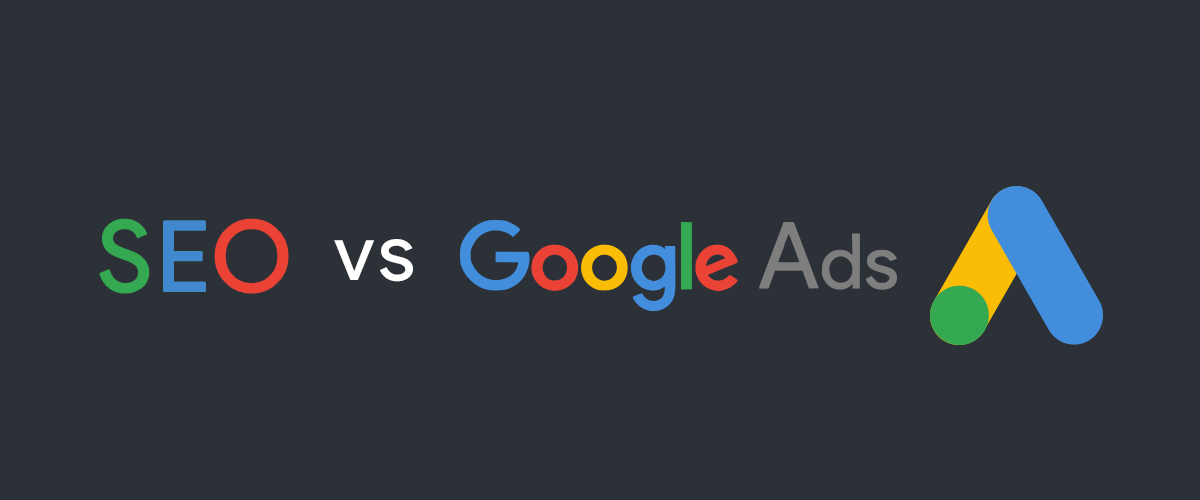 Google Ads vs SEO